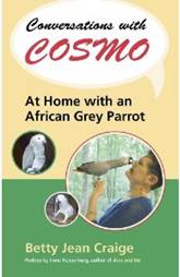 Conversations with Cosmo: At Home with an African Grey Parrot